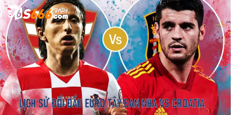 Lịch sử đối đầu Euro Tây Ban Nha vs Croatia